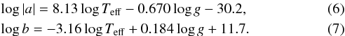 \begin{eqnarray} &&\label{eq:a} \log |a| = 8.13\log T_{\rm eff} - 0.670\log g - 30.2, \\ &&\label{eq:b} \log b = -3.16\log T_{\rm eff} + 0.184\log g + 11.7. \end{eqnarray}