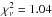 \hbox{$\chi^{2}_{\nu} = 1.04$}