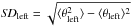 \hbox{$\textit{SD}_\text{left} = \sqrt{\langle \theta^2_\text{left} \rangle - \langle \theta_\text{left} \rangle^2}$}