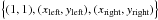 \hbox{$\left\{(1, 1), (x_\text{left}, y_\text{left}), (x_\text{right}, y_\text{right})\right\}$}