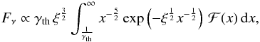 \begin{equation} F_\nu \propto \gamma_\text{th} \, \xi^{\frac{3}{2}} \int_\frac{1}{\gamma_\text{th}}^\infty x^{-\frac{5}{2}} \exp\left(-\xi^\frac{1}{2} x^{-\frac{1}{2}}\right) \, \mathcal{F}(x) \, \mathrm{d}x , \end{equation}