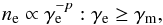 \begin{equation} n_\text{e} \propto \gamma_\text{e}^{-p}: \gamma_\text{e} \geq \gamma_\text{m} , \end{equation}
