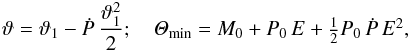 \begin{eqnarray} \vartheta=\vartheta_1-\dot{P}\,\frac{\vartheta_1^2}{2};\quad \label{xytheta} \mathit{\Theta}_{\mathrm{min}}=M_0+P_0\,E+\textstyle{\frac{1}{2}}P_0\,\dot{P}\,E^2, \end{eqnarray}