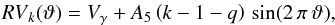 \begin{eqnarray} {\it RV}_k(\vartheta)=V_{\gamma}+A_5 \zav{k-1-q}\,\sin(2\,\pi\,\vartheta),\label{xyrveq} \end{eqnarray}