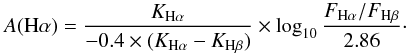\begin{equation} A({\rm H}{\alpha}) = \frac{K_{\rm H{\alpha}}}{-0.4 \times (K_{\rm H{\alpha}}-K_{\rm H{\beta}})} \times \log_{10} \frac{F_{\rm H{\alpha}}/F_{\rm H{\beta}}}{2.86}\cdot \label{attenuation_formula} \end{equation}