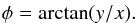 \appendix \setcounter{section}{1} \begin{eqnarray} \phi = \arctan(y/x) . \end{eqnarray}