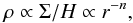 \begin{equation} \rho \propto \Sigma/H \propto r^{-n} , \end{equation}