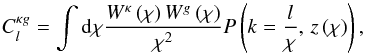 \begin{equation} C_{l}^{\kappa g}=\intop {\rm d}\chi\frac{W^{\kappa}\left(\chi\right) W^{g}\left(\chi\right)}{\chi^{2}}P\left(k=\frac{l}{\chi},\,z\left(\chi\right)\right)\label{eq:Clkg} , \end{equation}