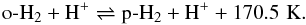 \begin{eqnarray} \reacteq{\ohh}{H^+}{\phh}{H^+} + 170.5\,\,{\rm K}. \label{react:h2+h+} \end{eqnarray}