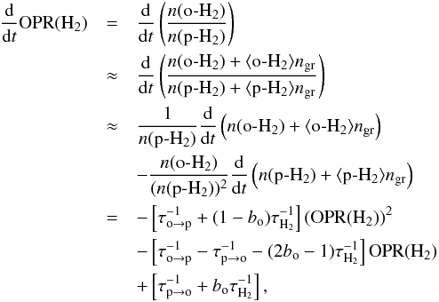 \appendix \setcounter{section}{2} \begin{eqnarray} \label{eq:dopdt} \ddt \op{H_2} &=& \frac{\rm d}{{\rm d}t}\left(\frac{\num{\ohh}}{\num{\phh}}\right) \nonumber \\ &\approx & \frac{\rm d}{{\rm d}t}\left(\frac{\num{\ohh} + \pop{\ohh}n_{\rm gr}}{\num{\phh} + \pop{\phh}n_{\rm gr}}\right)\nonumber \\ & \approx & \frac{1}{\num{\phh}}\frac{\rm d}{{\rm d}t}\left(\num{\ohh} + \pop{\ohh}n_{\rm gr} \right)\nonumber \\ && - \frac{\num{\ohh}}{(\num{\phh})^2}\frac{\rm d}{{\rm d}t}\left(\num{\phh} + \pop{\phh}n_{\rm gr}\right) \nonumber\\ & =& -\left[\tau^{-1}_{\rm o\rightarrow p} + (1-b_{\rm o})\tau^{-1}_{\rm H_2}\right] (\op{H_2})^2 \nonumber\\ && -\left[ \tau^{-1}_{\rm o\rightarrow p} - \tau^{-1}_{\rm p\rightarrow o} - (2b_{\rm o} - 1)\tau^{-1}_{\rm H_2}\right] \op{H_2}\quad\quad\quad \nonumber\\ && + \left[\tau^{-1}_{\rm p\rightarrow o} + b_{\rm o}\tau^{-1}_{\rm H_2}\right], \end{eqnarray}