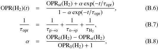 \appendix \setcounter{section}{2} \begin{eqnarray} \label{eq:oprtevol}\op{H_2}(t) &=& \frac{\opst{H_2} + \alpha \exp(-t/\tau_{\rm opr})}{1 - \alpha \exp(-t/\tau_{\rm opr})}, \\ \frac{1}{\tau_{\rm opr}} &=& \frac{1}{\tau_{\rm p\rightarrow o}} + \frac{1}{\tau_{\rm o\rightarrow p}} + \frac{1}{\tau_{\rm H_2}}, \\ \alpha &=& \frac{\opini{H_2}-\opst{H_2}}{\opini{H_2}+1}, \end{eqnarray}