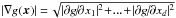 \hbox{${|\nabla g (\bm{x}) | =\! \sqrt{| \partial g \!/\! \partial x_{1} |^{2} \!+\! ...\!+\! | \partial g \!/\! \partial x_{d} |^{2}} }$}