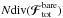 \hbox{${N \text{div} (\bm{\mathcal{F}}_{\rm tot}^{\rm bare}) }$}