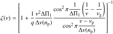 \begin{eqnarray} \label{eqt-zeta} \zeta(\nu) = \left[1+ {1\over q} {\nu^2 \Tg \over \Dnup} {\cos^2 \pi \displaystyle{1\over \Tg} \left(\displaystyle{{1\over \nu} - {1\over\nug}}\right) \over \cos^2 \pi \displaystyle{\nu-\nup\over \Dnup}} \right]^{-1} \end{eqnarray}