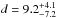 \hbox{$d=9.2^{+4.1}_{-7.2}$}