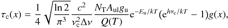 Mathematical equation: \begin{equation} \label{EQ:tau2} \tau_\mathrm{c}(x) = \frac{1}{4}\sqrt{\frac{\ln2}{\pi^3}}\frac{c^2}{\nu_\mathrm{c}^2\Delta\nu}\frac{N_\mathrm{T}A_\mathrm{ul}g_\mathrm{u}}{Q(T)}{\rm e}^{-E_\mathrm{u}/kT}\big({\rm e}^{h\nu_\mathrm{c}/kT}-1\big)g(x), \end{equation}