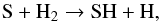 Mathematical equation: \begin{equation} \label{eq2} {\rm S + H_2 \rightarrow SH + H,} \end{equation}