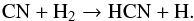 Mathematical equation: \begin{equation} \label{eq11a} {\rm CN + H_2 \rightarrow HCN + H}. \end{equation}