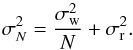 Mathematical equation: \begin{equation} \sigma_N^2=\frac{\sigma_{\rm w}^2}{N}+\sigma_{\rm r}^2. \end{equation}