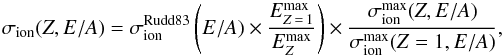 Mathematical equation: \begin{equation} \sigma_{\rm ion}(Z,E/A)= \sigma_{\rm ion}^{\rm Rudd83} \left(E/A) \times \frac{E^{\rm max}_{Z\,=\,1}}{E^{\rm max}_{Z}}\right) \times \frac{\sigma_{\rm ion}^{\rm max}(Z,E/A)}{\sigma_{\rm ion}^{\rm max}(Z=1,E/A)} \label{sigion} , \end{equation}
