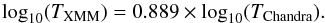 Mathematical equation: \begin{equation} \mathrm{log}_{10}(T_{\mathrm{XMM}}) = 0.889 \times \mathrm{log}_{10}(T_{\mathrm{Chandra}}). \end{equation}
