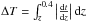 Mathematical equation: \hbox{$\Delta T = \int^{0.4}_z \left| \frac{{\rm d}t}{{\rm d}z} \right| {\rm d}z$}