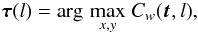 Mathematical equation: \begin{equation} \vec{\tau}(l) = \argmax{x,y} {C_w(\vec{t},l)}, \label{eq:ov} \end{equation}