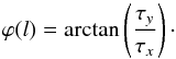 Mathematical equation: \begin{equation} \varphi(l) = \arctan \left (\frac{\tau_y}{\tau_x}\right) \cdot \label{eq:tau_phi} \end{equation}