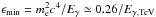 Mathematical equation: \hbox{$\epsilon _{\rm min}=m_{\rm e}^2c^4/E_{\gamma}\simeq 0.26/E_{\gamma, \rm TeV}$}
