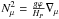 Mathematical equation: \hbox{$N^2_\mu={{g\varphi \over H_P}}\nabla_\mu$}