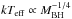 Mathematical equation: \hbox{$kT_{\rm eff}\propto M_{\rm BH}^{-1/4}$}
