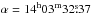 Mathematical equation: \hbox{$\alpha=14^{\rm h}03^{\rm m}32\fs37$}
