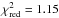 Mathematical equation: \hbox{$\chi^2_{\rm red} =1.15$}
