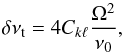 Mathematical equation: \begin{equation} \delta\nu_{\rm t} = 4 C_{k\ell} \frac{\Omega^2}{\nu_0}, \end{equation}