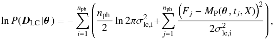 Mathematical equation: \begin{equation} \llh(\Dlc|\pvec) = -\sum_{i=1}^{\npb} \left( \frac{\nph}{2} \ln 2\pi\sigma_{\mathrm{lc,i}}^2 \! +\! \sum_{j=1}^{\nph} \frac{\left(F_j-M_\mathrm{P}(\pvec,t_j,X)\right)^2}{2\sigma_{\mathrm{lc,i}}^2} \right) , \end{equation}