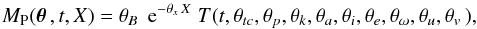 Mathematical equation: \begin{equation} M_\mathrm{P}(\pvec, t, X) = \pbl \; {\rm e}^{-\pext X} \; T(t, \ptc\!, \pper\!, \prr\!, \pa\!, \pin\!, \pec\!, \pom\!, \ldu\!, \ldv) , \end{equation}
