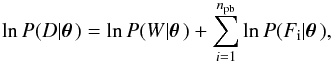 Mathematical equation: \begin{equation} \ln P(D|\pvec) = \ln P(W|\pvec) + \sum_{i=1}^{n_\mathrm{pb}} \ln P(F_\mathrm{i}|\pvec), \end{equation}