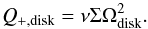 Mathematical equation: \begin{equation} Q_{\rm+,disk} = \nu \Sigma \Omega_{\rm disk}^2. \label{eq7} \end{equation}