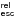 Mathematical equation: \hbox{$^{\sf rel}_{\sf esc}$}