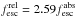 Mathematical equation: \hbox{$f^{\rm rel}_{\rm esc}=2.59 f^{\rm abs}_{\rm esc}$}