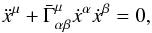 Mathematical equation: \begin{equation} \ddot{x}^{\mu}+\bar{\Gamma}_{\alpha\beta}^{\mu}\dot{x}^{\alpha}\dot{x}^{\beta}=0, \end{equation}