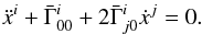 Mathematical equation: \begin{equation} \ddot{x}^{i}+\bar{\Gamma}_{00}^{i}+2\bar{\Gamma}_{j0}^{i}\dot{x}^{j}=0. \end{equation}