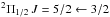 Mathematical equation: \hbox{$^2\Pi_{1/2}\,J=5/2 \leftarrow 3/2$}
