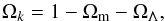 Mathematical equation: \begin{equation} \Omega_{k}=1-\Omega_{\rm m}-\Omega_\Lambda, \end{equation}