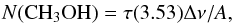 Mathematical equation: \begin{eqnarray} N({\rm CH}_3{\rm OH}) = \tau(3.53) \Delta\nu / A, \label{Eq_column} \end{eqnarray}
