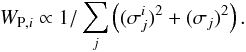 Mathematical equation: \begin{equation} W_{{\rm P,}i} \propto 1/\sum_j \left( (\sigma_j^i)^2 + (\sigma_j)^2 \right). \label{eq2} \end{equation}