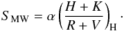 Mathematical equation: \begin{eqnarray} \label{eq_2} S_{\rm MW} = \alpha\left(\dfrac{H + K}{R + V}\right)_{\rm H}\cdot \end{eqnarray}