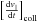Mathematical equation: \hbox{$\left[\frac{{\rm d}v_{||}}{{\rm d}t}\right]_{\rm coll}$}