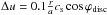 Mathematical equation: \hbox{$\Delta u = 0.1\frac{r}{a}c_{\rm s}\cos\varphi_{\rm disc}$}