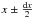 Mathematical equation: \hbox{$x\pm\frac{\rd x}{2}$}